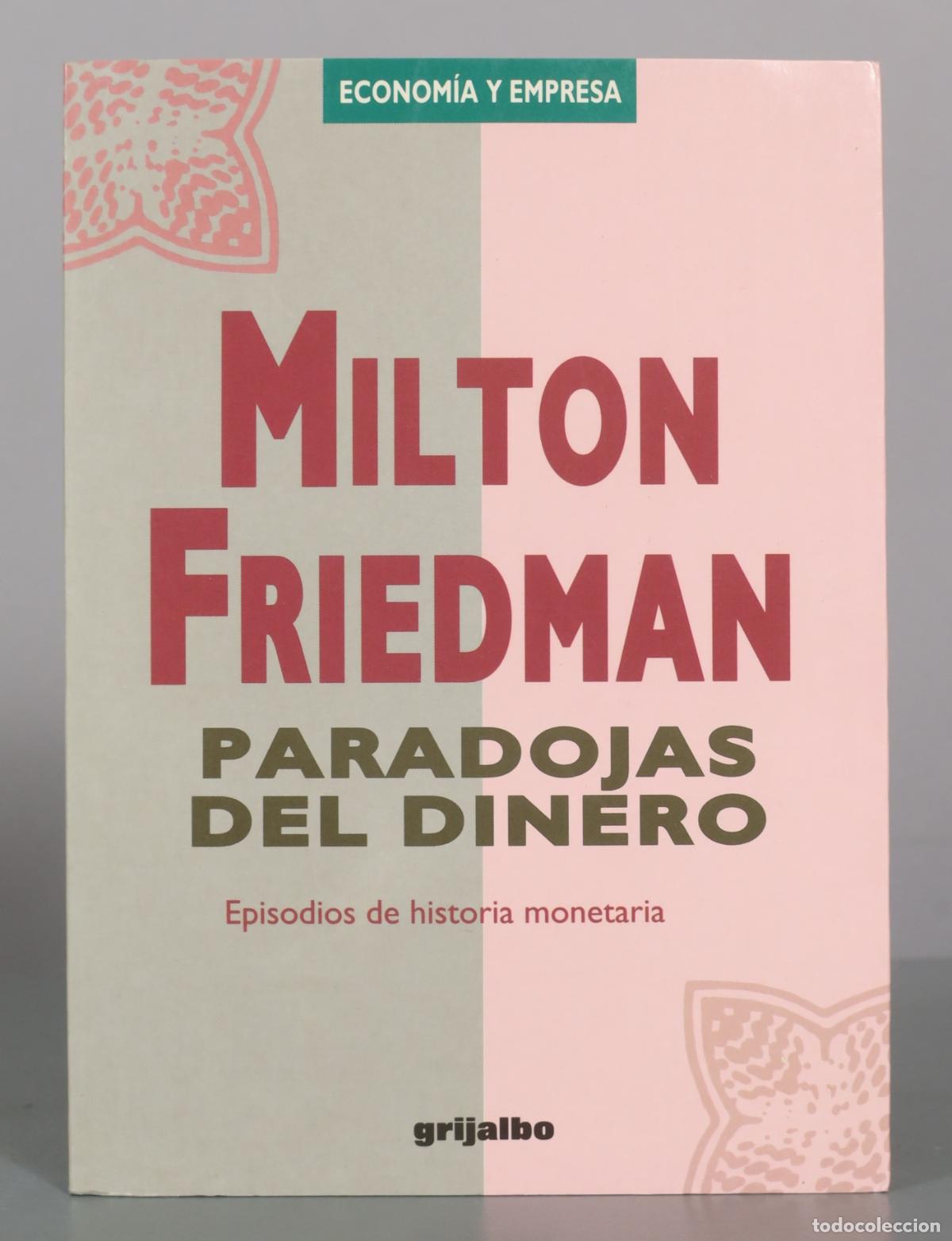 Libros de segunda mano: Paradojas del dinero . Milton Friedman - Editorial Grijalbo
