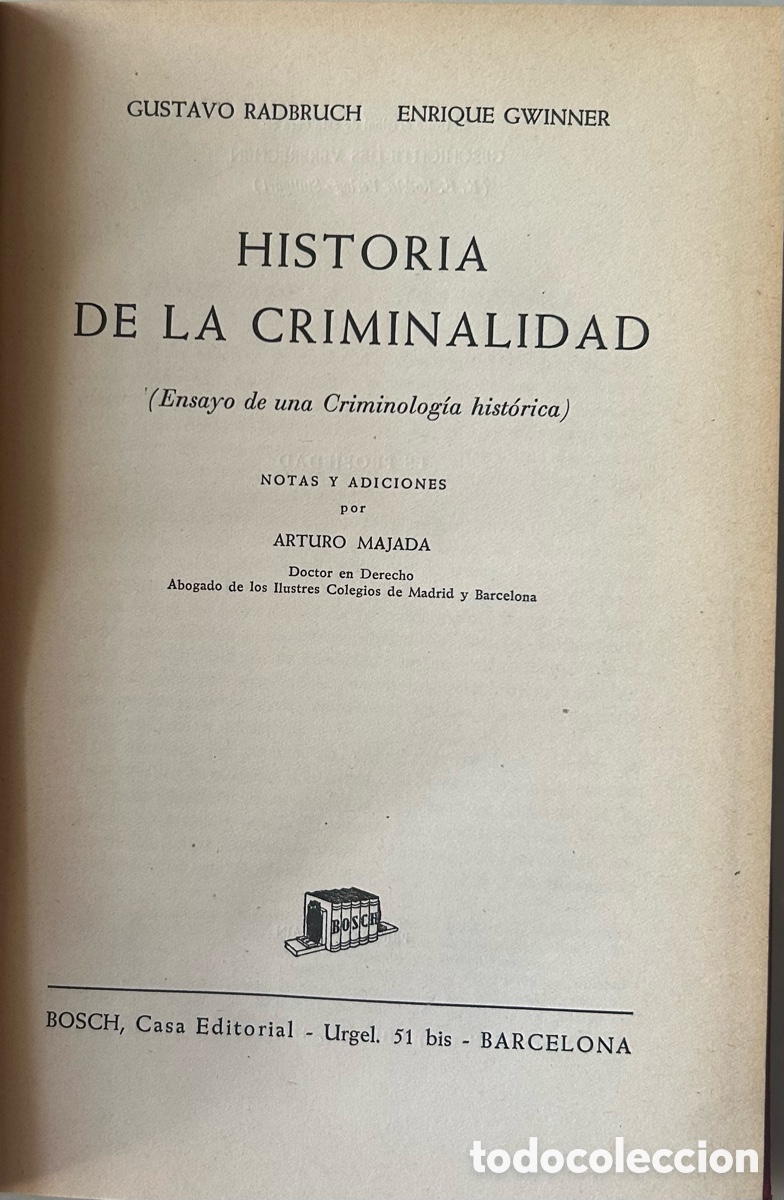 Libros de segunda mano: &ldquo;HISTORIA DE LA CRIMINALIDAD&rdquo;. Gustavo Radbruch y Enrique Gwinner. 1955