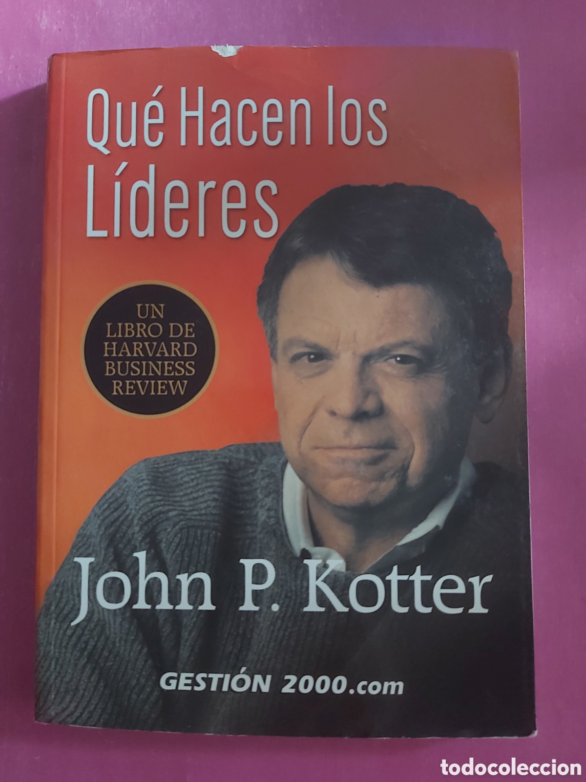 Second hand books: QUE HACEN LOS L&Iacute;DERES JOHN P. KOTTER GESTION 2000