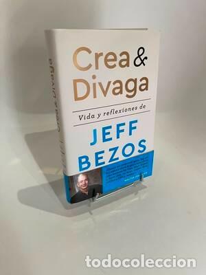 Second hand books: Crea y divaga: Vida y reflexiones de Jeff Bezos