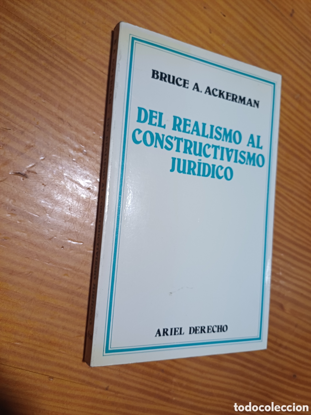 Libros de segunda mano: Del realismo al constructivismo jur&iacute;dico Bruce A Ackerman Ariel Detechi