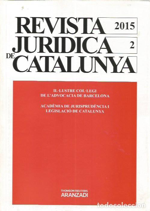 Libros de segunda mano: REVISTA JURIDICA DE CATALUNYA TOMO 2 A&Ntilde;O 2015