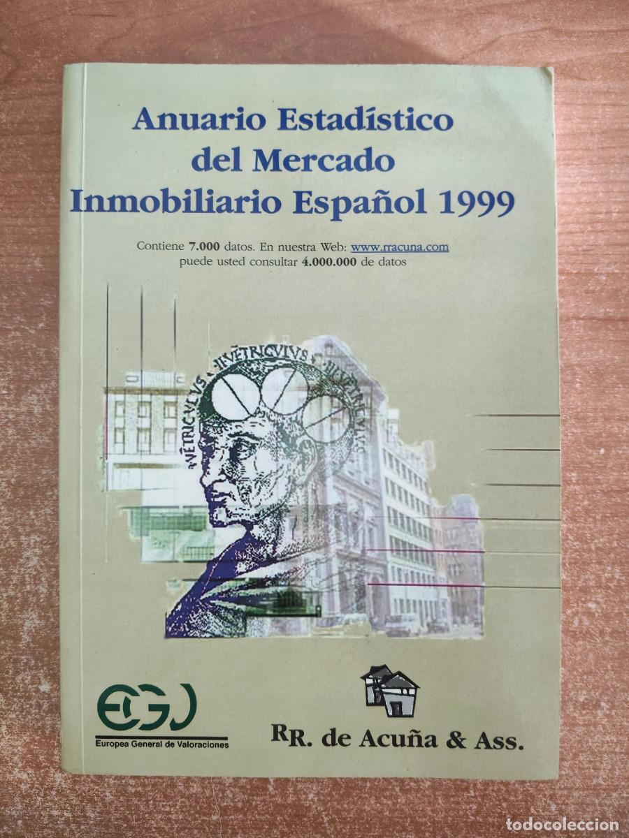 Second hand books: Anuario Estad&iacute;stico del Mercado Inmobiliario Espa&ntilde;ol 1999 - VV.AA - RR. de Acu&ntilde;a & Ass., 1999