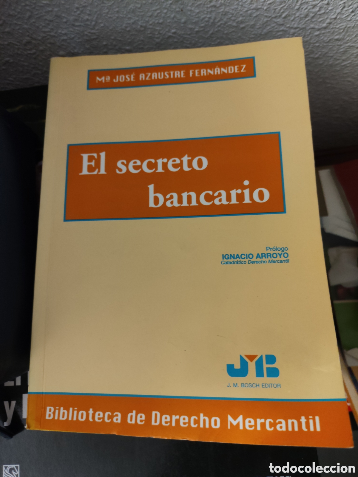 Livres d'occasion: Toreteblanco el secreto bancario Mar&iacute;a Jos&eacute; azaustre Fern&aacute;ndez