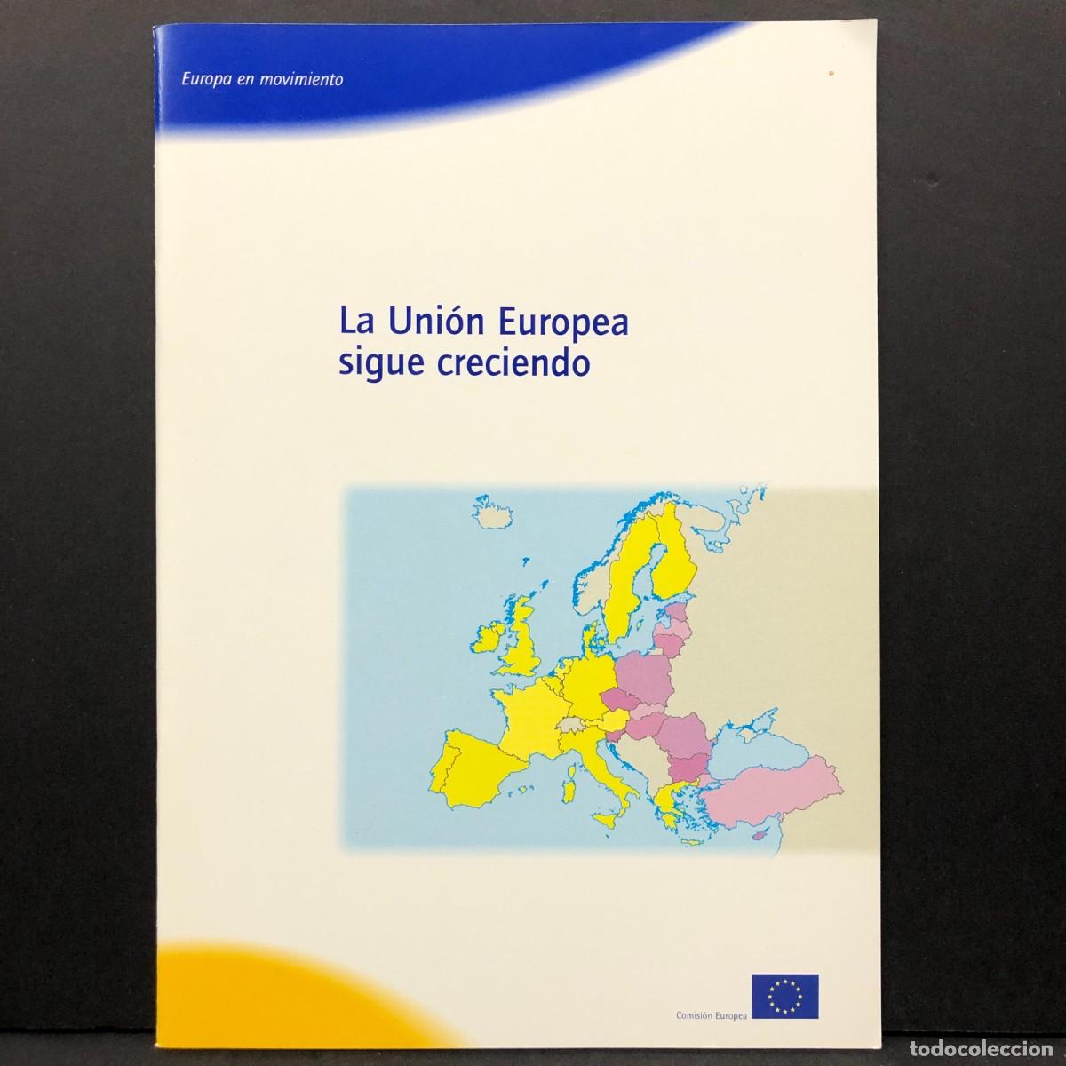 Libros de segunda mano: LA UNI&Oacute;N EUROPEA SIGUE CRECIENTO - EUROPA EN MOVIMIENTO - COMISI&Oacute;N EUROPEA - 2001 / 4373