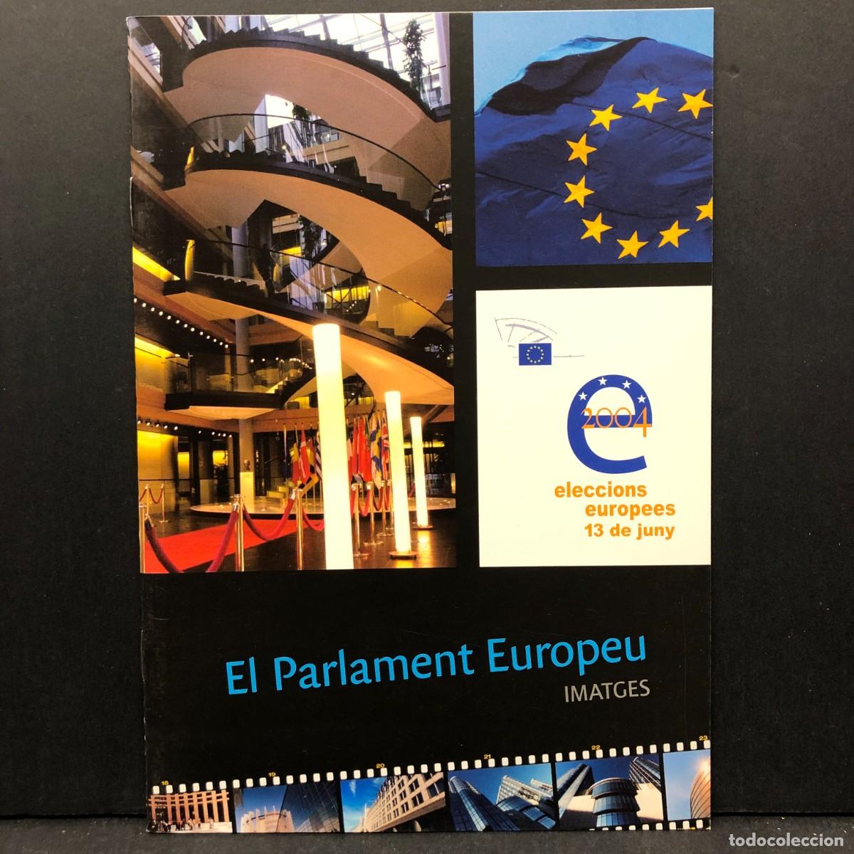 Livres d'occasion: EL PARLAMENT EUROPEU - IMATGES - ELECCIONS EUROPEES 13 DE JUNY - 2004 / 4379