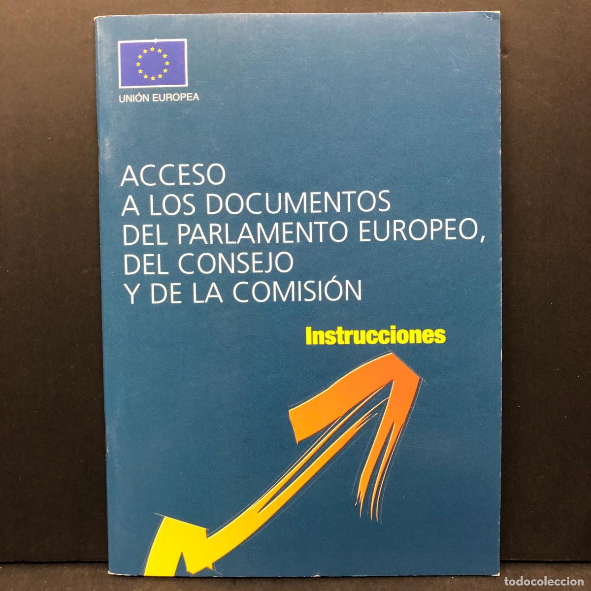 Libros de segunda mano: ACCESO A LOS DOCUMENTOS DEL PARLAMENTO EUROPEO, DEL CONSEJO Y DE LA COMISI&Oacute;N - INSTRUCCIONES / 4388