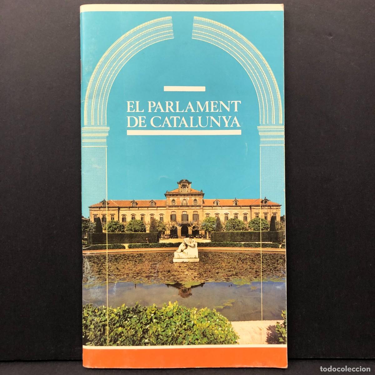 Libros de segunda mano: EL PARLAMENT DE CATALUNYA - L'ESTRUCTURA I LES FUNCIONS DEL PARLAMENT, EL PALAU - 1991 / 4444