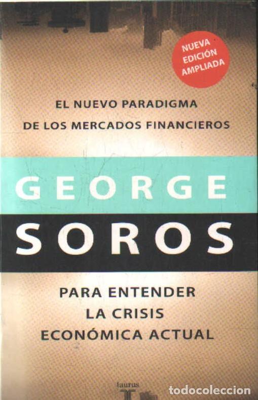 Libros de segunda mano: PARA ENTENDER LA CRISIS ECONOMICA ACTUAL. SOROS, GEORGE. A-COM-464