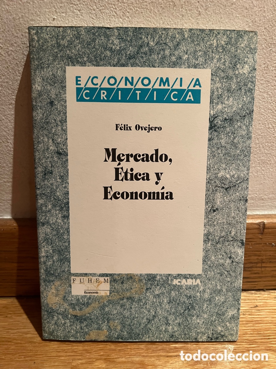 Libros de segunda mano: F&eacute;lix Ovejero Mercado, Etica y Econom&iacute;a