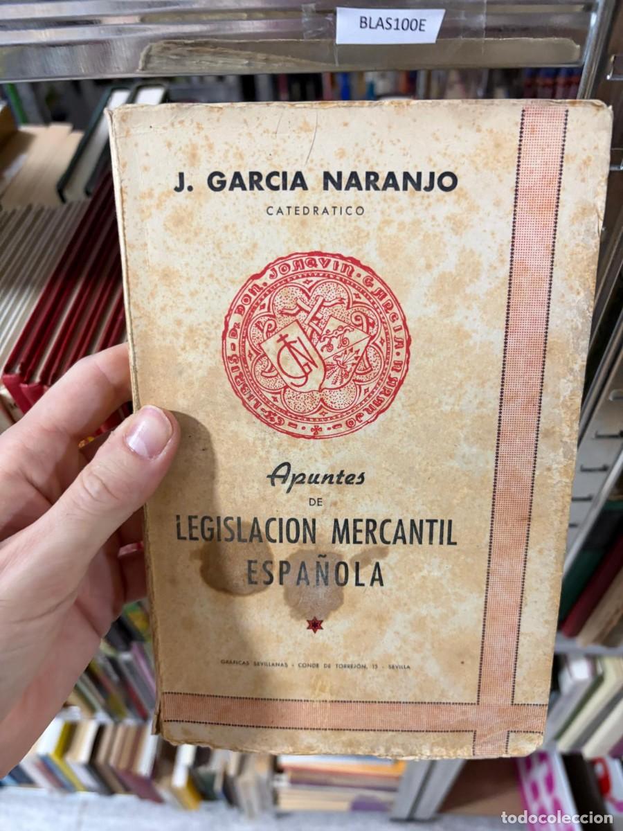 Libros de segunda mano: BLAS100E &mdash; J. Garc&iacute;a Naranjo &mdash; Apuntes de legislaci&oacute;n mercantil espa&ntilde;ola