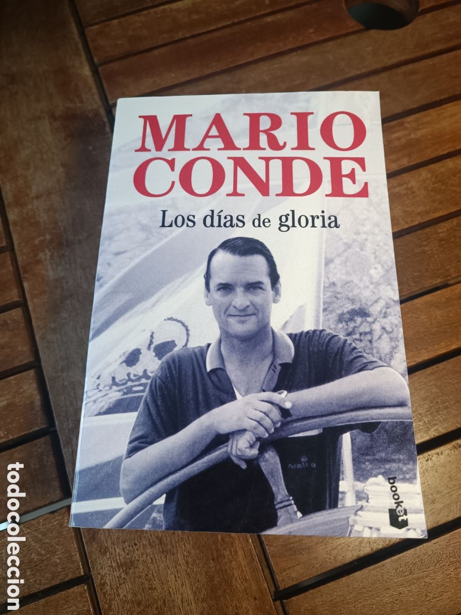 Libros de segunda mano: Mario Conde Los d&iacute;as de gloria booket econom&iacute;a sociolog&iacute;a psicolog&iacute;a corrupci&oacute;n banca