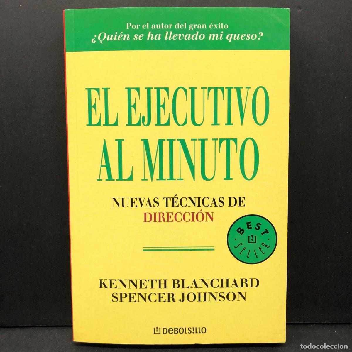Libros de segunda mano: EL EJECUTIVO AL MINUTO - NUEVAS T&Eacute;CNICAS DE DIRECCI&Oacute;N - KENNETH BLANCHARD / 5690