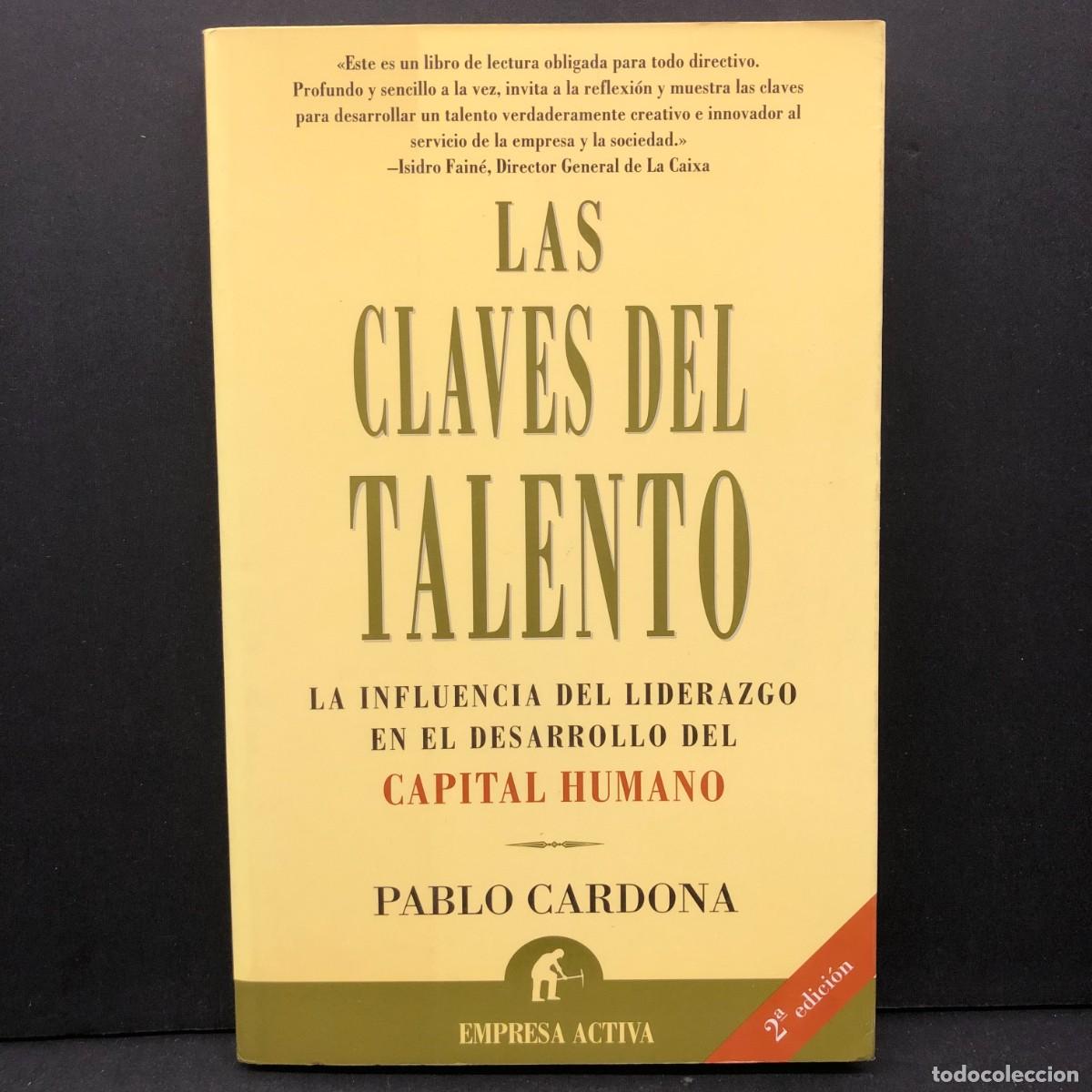 Libros de segunda mano: LAS CLAVES DEL TALENTO - CAPITAL HUMANO - PABLO CARDONA - EMPRESA ACTIVA / 5700