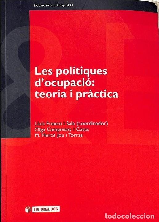 Libros de segunda mano: Les Pol&iacute;tiques d'Ocupaci&oacute;: Teoria i Pr&agrave;ctica - Llu&iacute;s Franco i Sala - Editorial Uoc - Manuals, Vol: 9