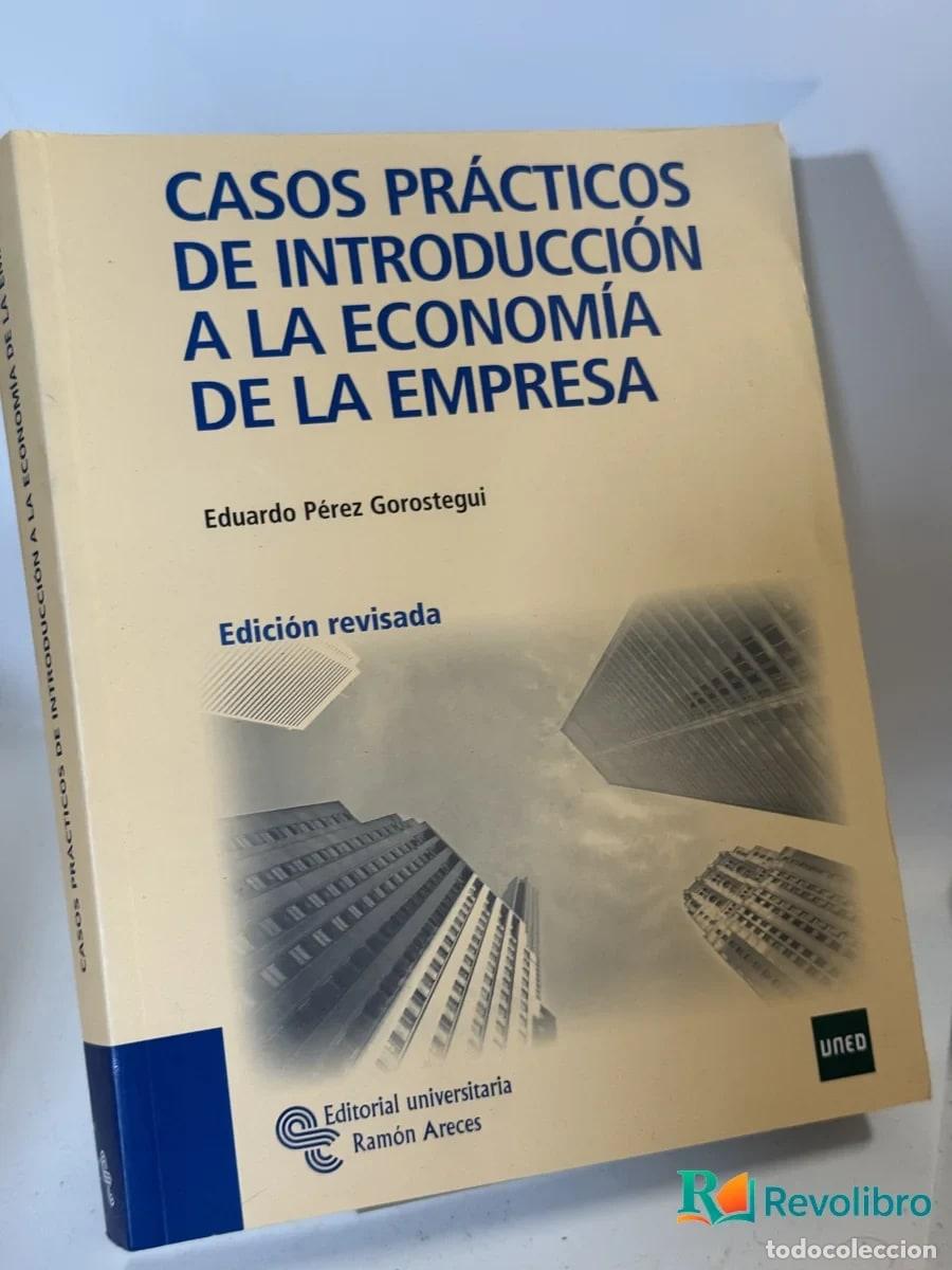 Libros de segunda mano: Casos Pr&aacute;cticos de Introducci&oacute;n a la Econom&iacute;a de la Empresa - Eduardo P&eacute;rez Gorostegui