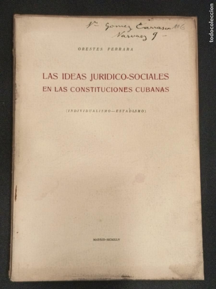 Libros de segunda mano: 1945 - ORESTES FERRARA. Las idea jur&iacute;dico-sociales en las constituciones cubanas
