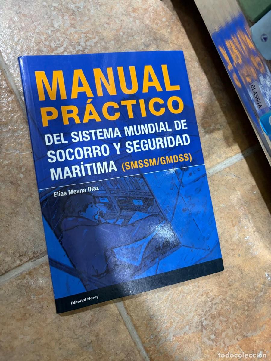 Libros de segunda mano: SIN C&Oacute;DIGO VISIBLE &mdash; El&iacute;as Meana D&iacute;az &mdash; Manual pr&aacute;ctico del Sistema Mundial de Socorro y Seguridad M