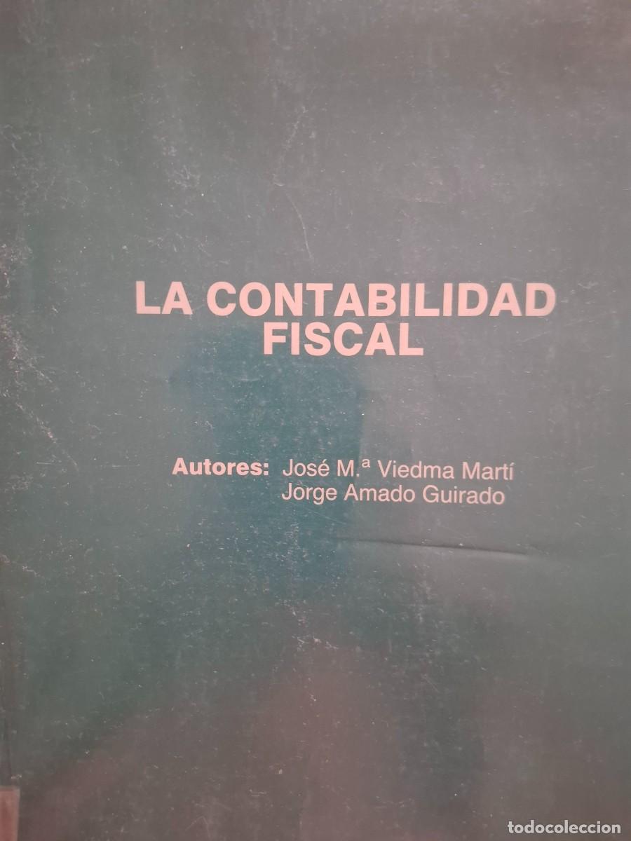 Libros de segunda mano: la contabilidad fiscal Jos&eacute; M Viedma Mart&iacute; Jorge Amado Guirado