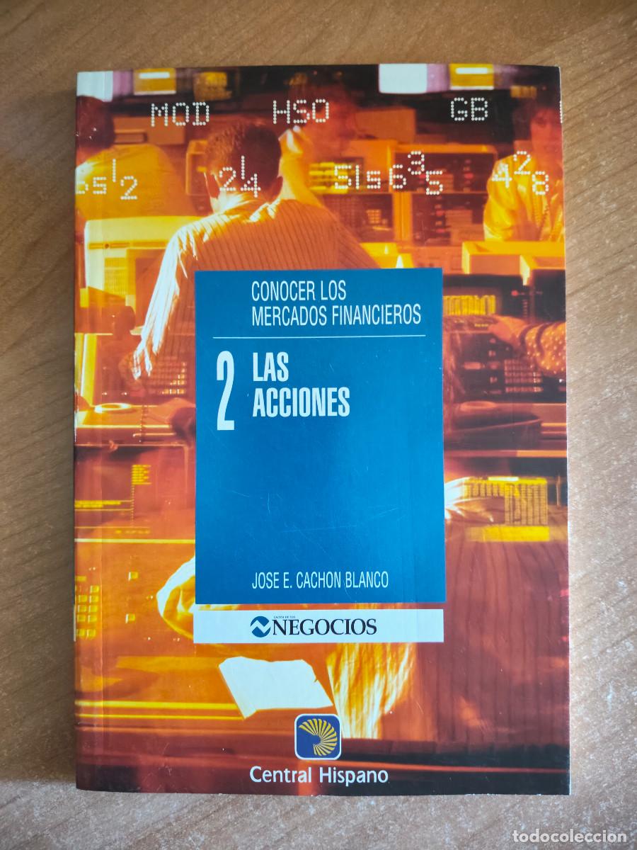 Libri di seconda mano: Conocer los Mercados Financieros n&ordm; 2. Las acciones - J. E. Cach&oacute;n Blanco - Negocios, 1995