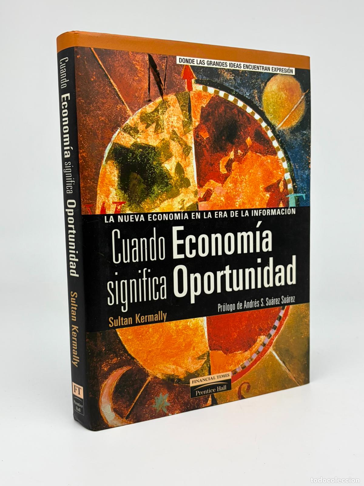 Libros de segunda mano: CUANDO ECONOMIA SIGNIFICA OPORTUNIDAD - SULTAN KERMALLY / PRENTICE HALL EDITOR