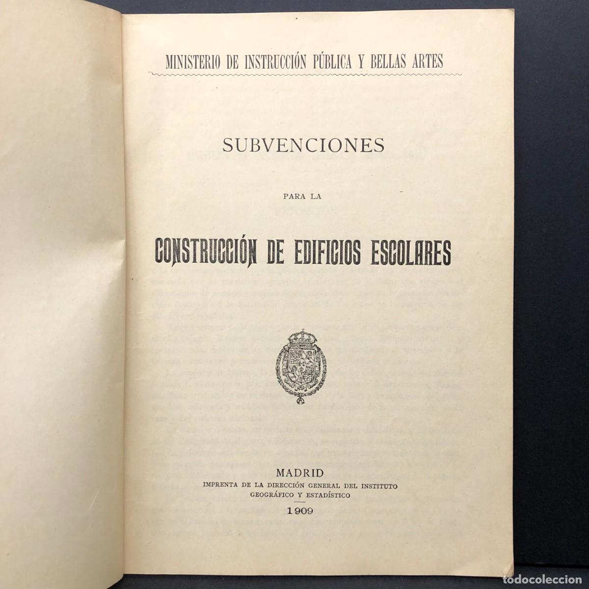 Libros de segunda mano: SUBVENCIONES PARA LA CONSTRUCCI&Oacute;N DE EDIFICIOS ESCOLARES - 1909 / 5482 - Foto 4