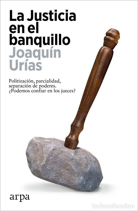 Libros de segunda mano: La Justicia en el banquillo. - Ur&iacute;as, Joaqu&iacute;n.