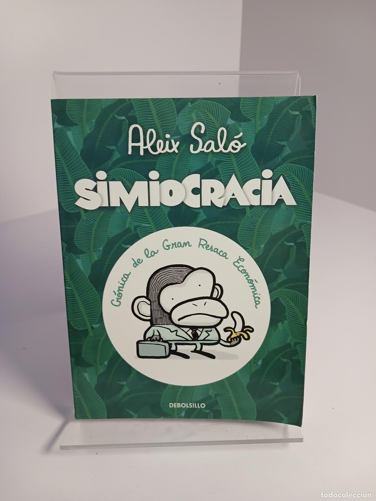 Second hand books: Simiocracia cr&oacute;nica de la gran resaca econ&oacute;mica - Aleix Sal&oacute;