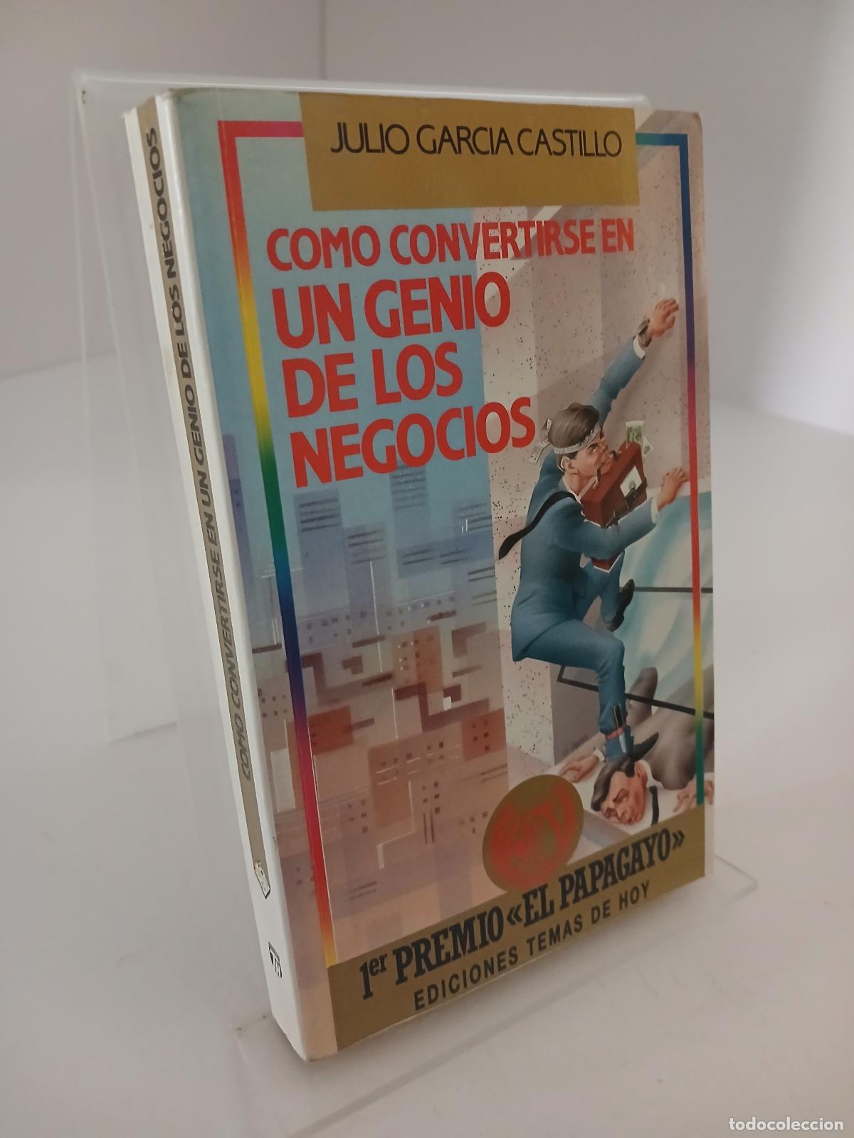 Libros de segunda mano: C&oacute;mo convertirse en un genio de los negocios - Julio Garc&iacute;a Castillo