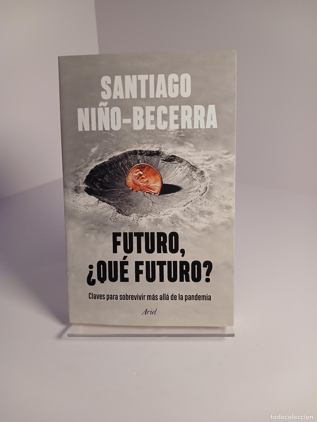Libros de segunda mano: Futuro, &iquest;qu&eacute; futuro? Claves para sobrevivir m&aacute;s all&aacute; de la pandemia - Santiago Ni&ntilde;o Becerra