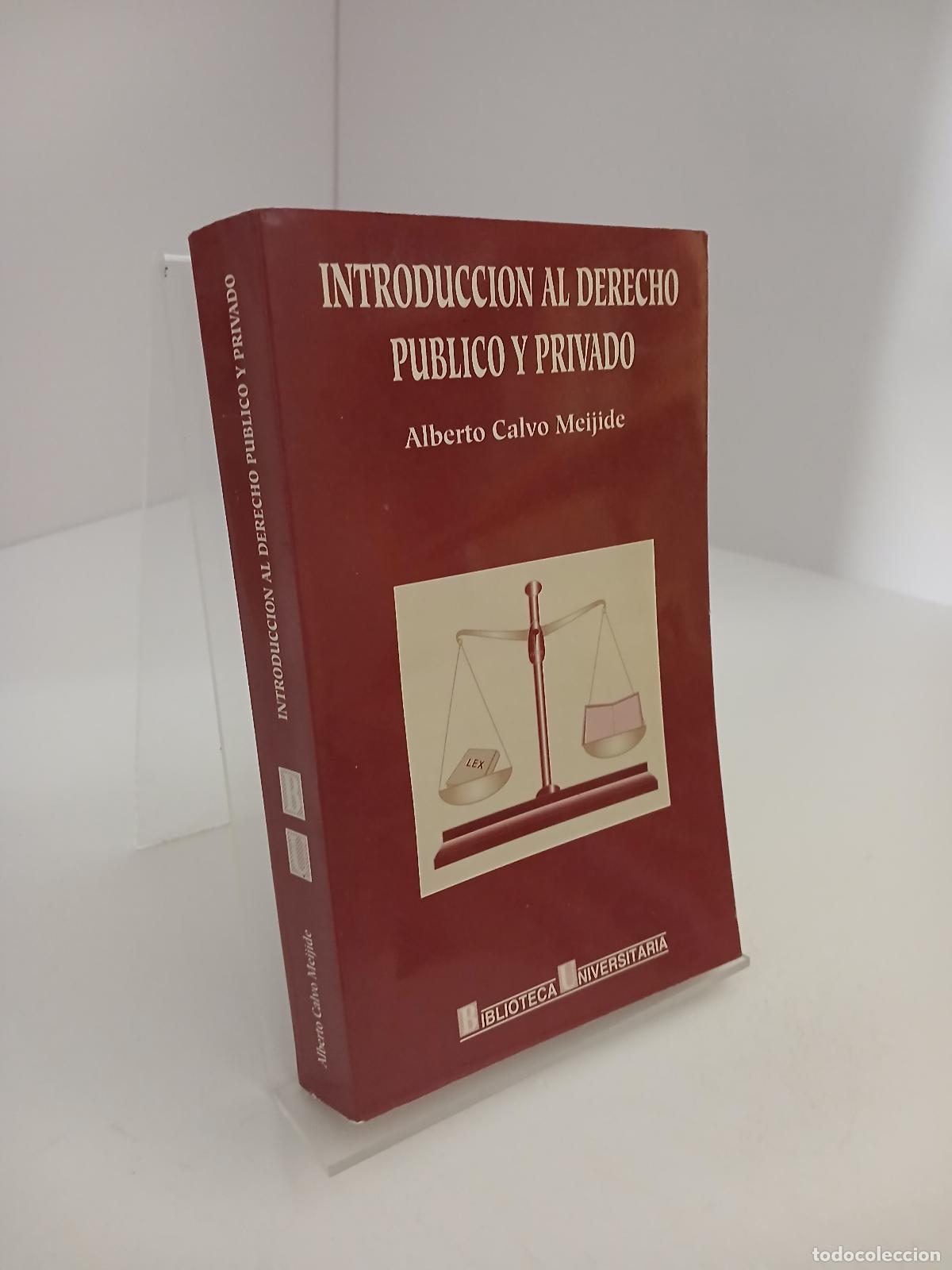 Libros de segunda mano: Introducci&oacute;n al derecho p&uacute;blico y privado - Alberto Calvo Meijide