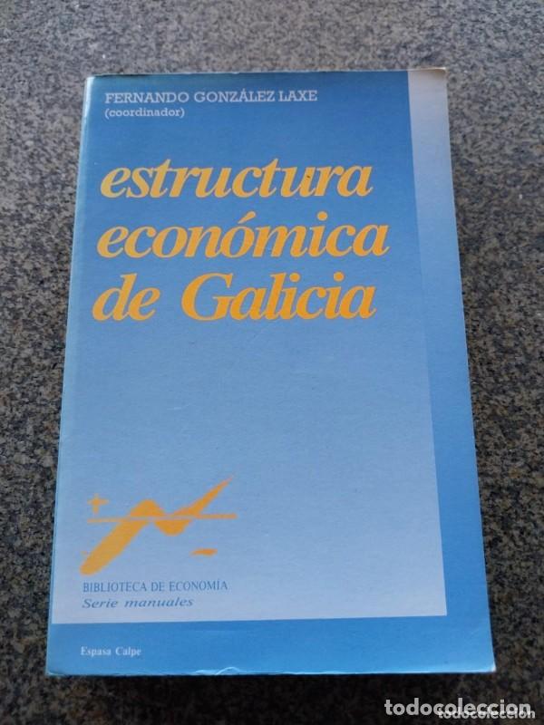 Libros de segunda mano: Estructura Econ&oacute;mica de Galicia - Gonzalez Laxe - Espasa-calpe - Biblioteca de Econom&iacute;a. Manuales