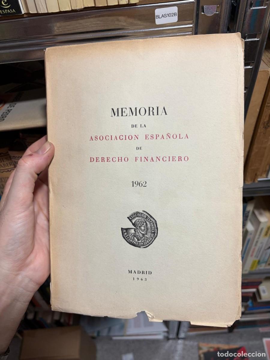 Libros de segunda mano: BLAS102B &mdash; Memoria de la Asociaci&oacute;n Espa&ntilde;ola de Derecho Financiero 1962