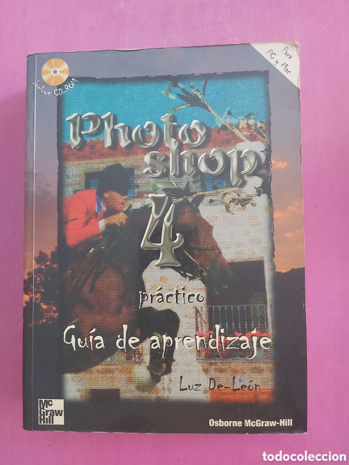 Libros de segunda mano: PHOTOSHOP 4 PR&Aacute;CTICO GU&Iacute;A DE APRENDIZAJE LUZ DE LEON OSBORNE MCGRAW HILL 1997