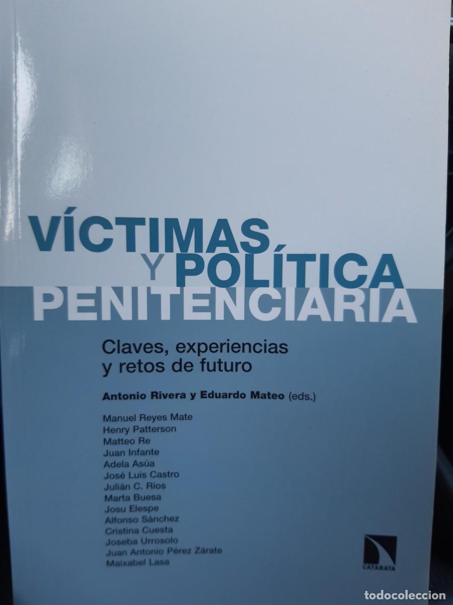 Libros de segunda mano: VICTIMAS Y POLITICA PENITENCIARIA CLAVES EXPERIENCIAS Y RETOS DE FUTURO VVAA ANTONIO RIVERA