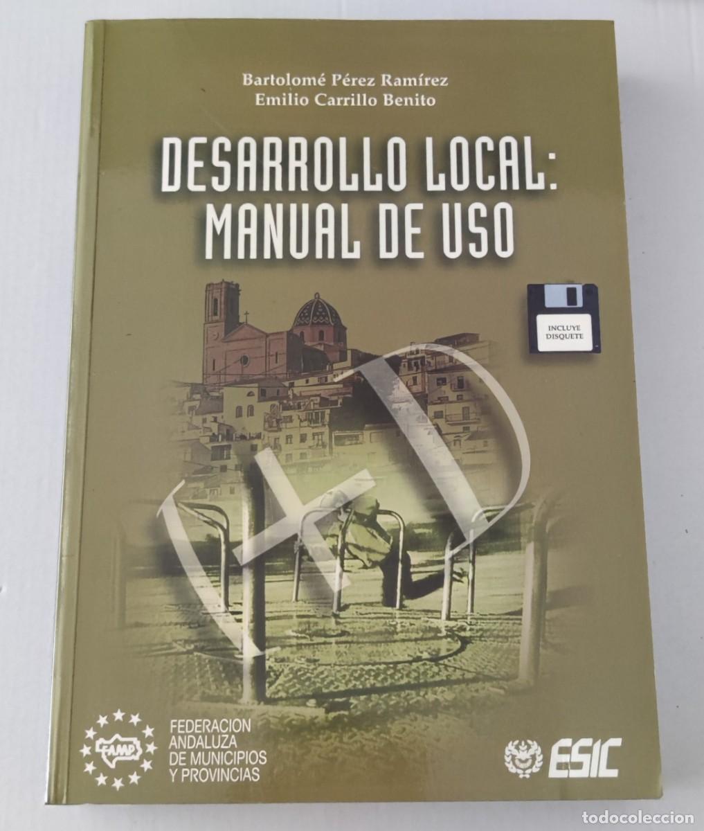 Libros de segunda mano: DESARROLLO LOCAL: MANUAL DE USO - P&Eacute;REZ RAM&Iacute;REZ Y CARRILLO BENITO - ESIC FAMP (ECONOM&Iacute;A / GESTI&Oacute;N LO