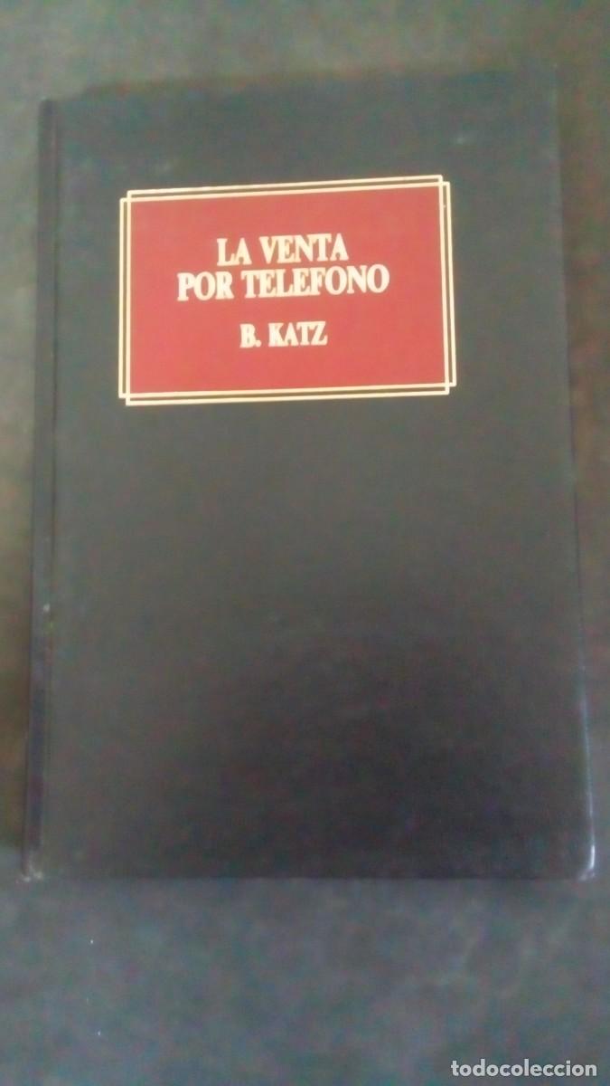 Libros de segunda mano: LA VENTA POR TEL&Eacute;FONO-BERNARD KATZ-EDITORIAL DEUSTO-TAPA DURA-COMO NUEVO