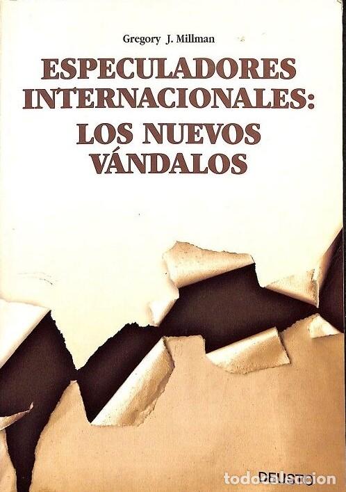 Libros de segunda mano: Especuladores Internacionales: Los Nuevos V&aacute;ndalos - Gloria Hillers de Luque - Editorial Deusto