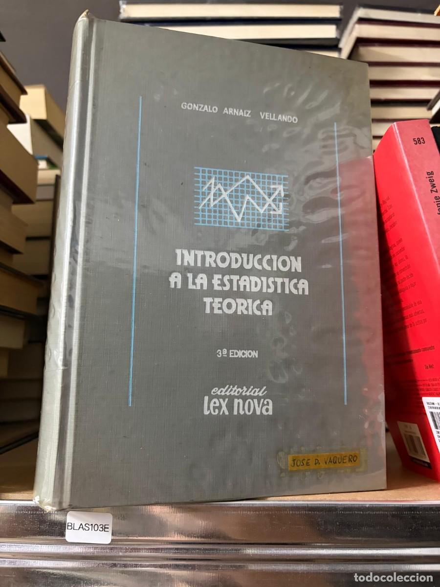Libros de segunda mano: BLAS103E &mdash; Introducci&oacute;n a la estad&iacute;stica te&oacute;rica &mdash; Gonzalo Arnaiz Vellando &mdash; Editorial Lex Nova