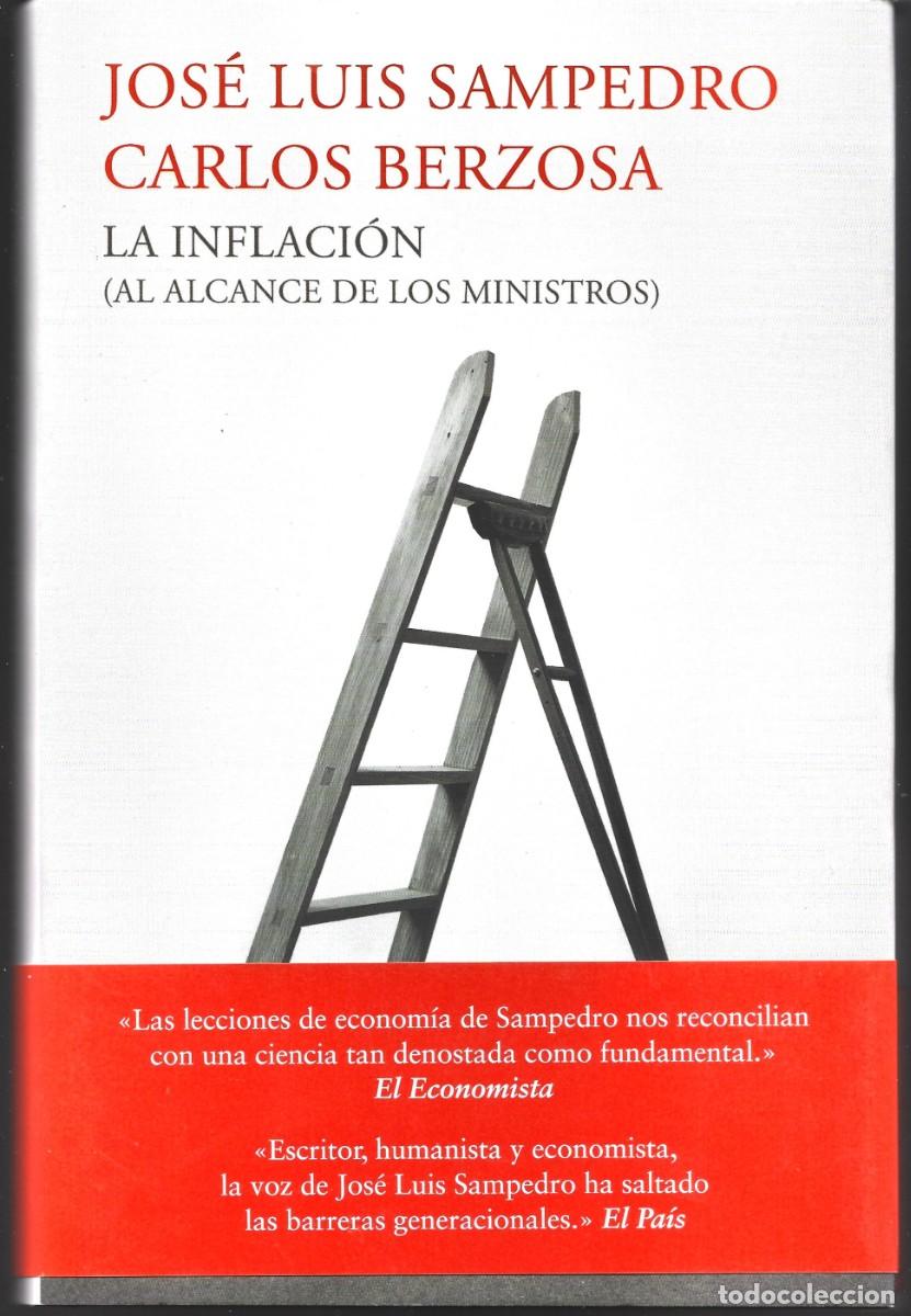 Libros de segunda mano: Jos&eacute; Luis SAMPEDRO y Carlos BERZOSA : La inflaci&oacute;n (al alcance de los ministros). FIRMADO