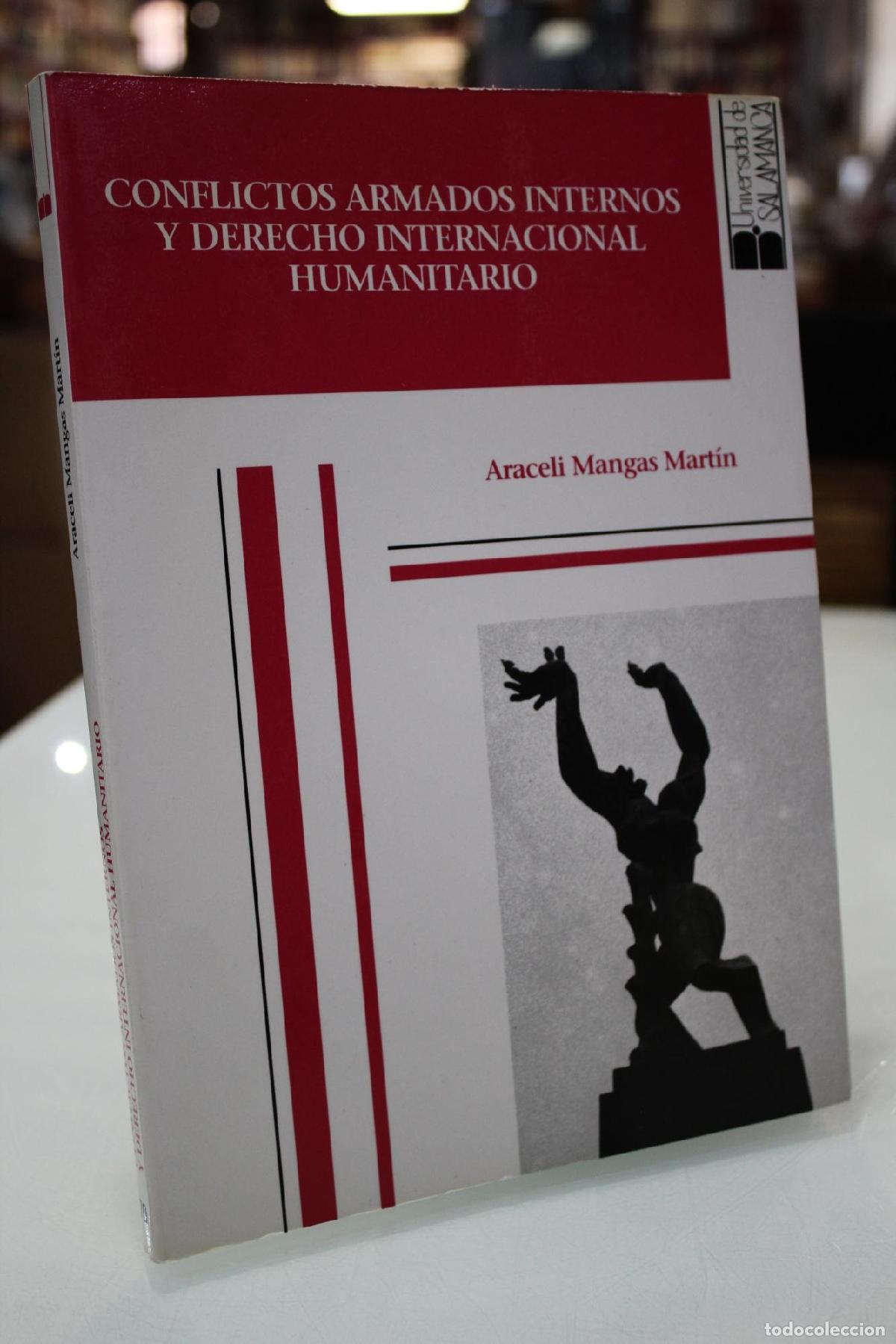 Libros de segunda mano: Conflictos armados internos y Derecho Internacional Humanitario - Mangas Mart&iacute;n, Araceli.