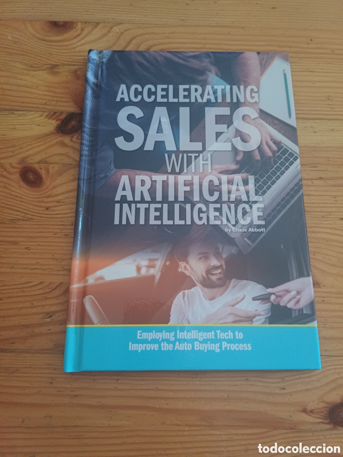 Libros de segunda mano: Accelerating sales with artificial intelligence Chase Abbott ( acelerar ventas con IA )