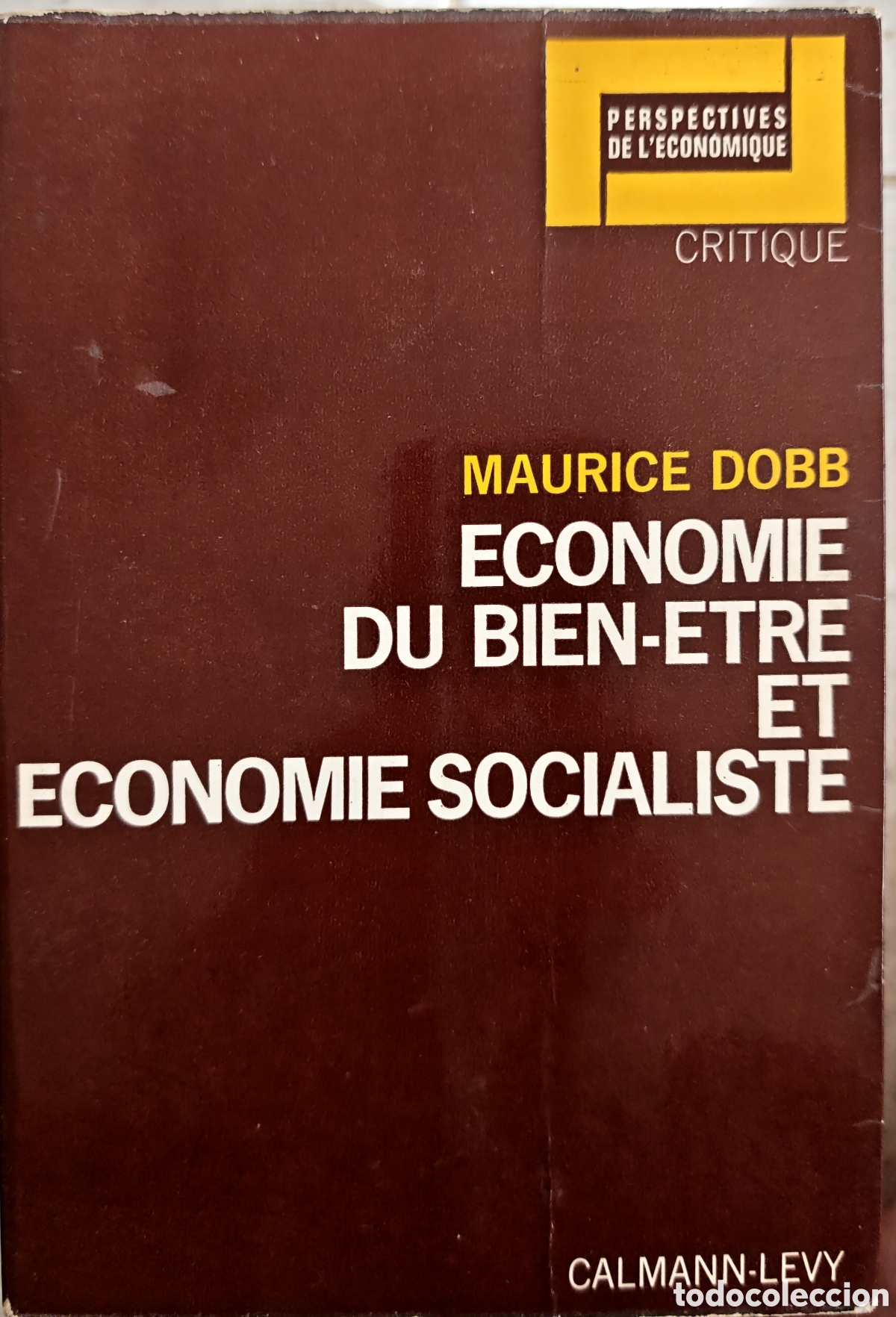 Libros de segunda mano: Maurice Dobb: &Eacute;conomie du bien-&ecirc;tre et &eacute;conomie socialiste (1972) Calmann-L&eacute;vy - En franc&eacute;s