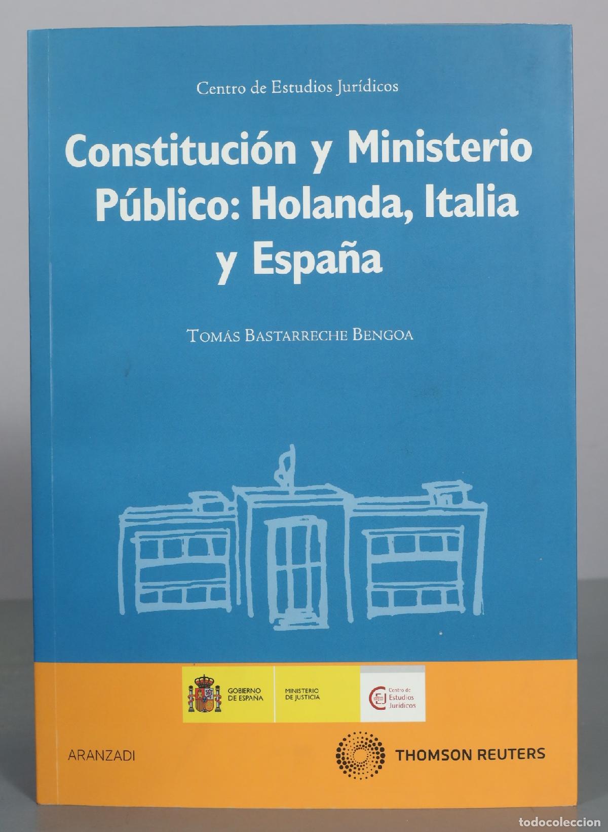 Libros de segunda mano: CONSTITUCION Y MINISTERIO PUBLICO: HOLANDA, ITALIA Y ESPA&Ntilde;A TOMAS BASTARRECHE BENGOA