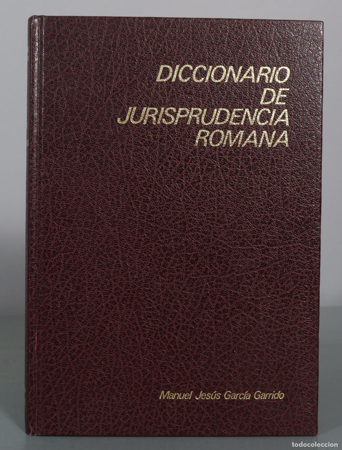 Libros de segunda mano: Diccionario de Jurisprudencia Romana - Manuel Jes&uacute;s Garc&iacute;a Garrido