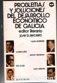 Libros de segunda mano: Problemas y soluciones del desarrollo econ&oacute;mico de Galicia. Editor literario Jos&eacute; B. Terceiro