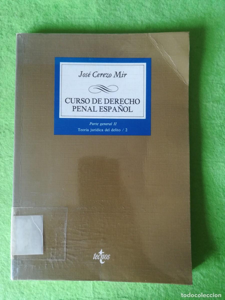 Libros de segunda mano: Curso de derecho penal espa&ntilde;ol teoria juridica del delito 2 Jose Cerezo Mir tecnos 1994