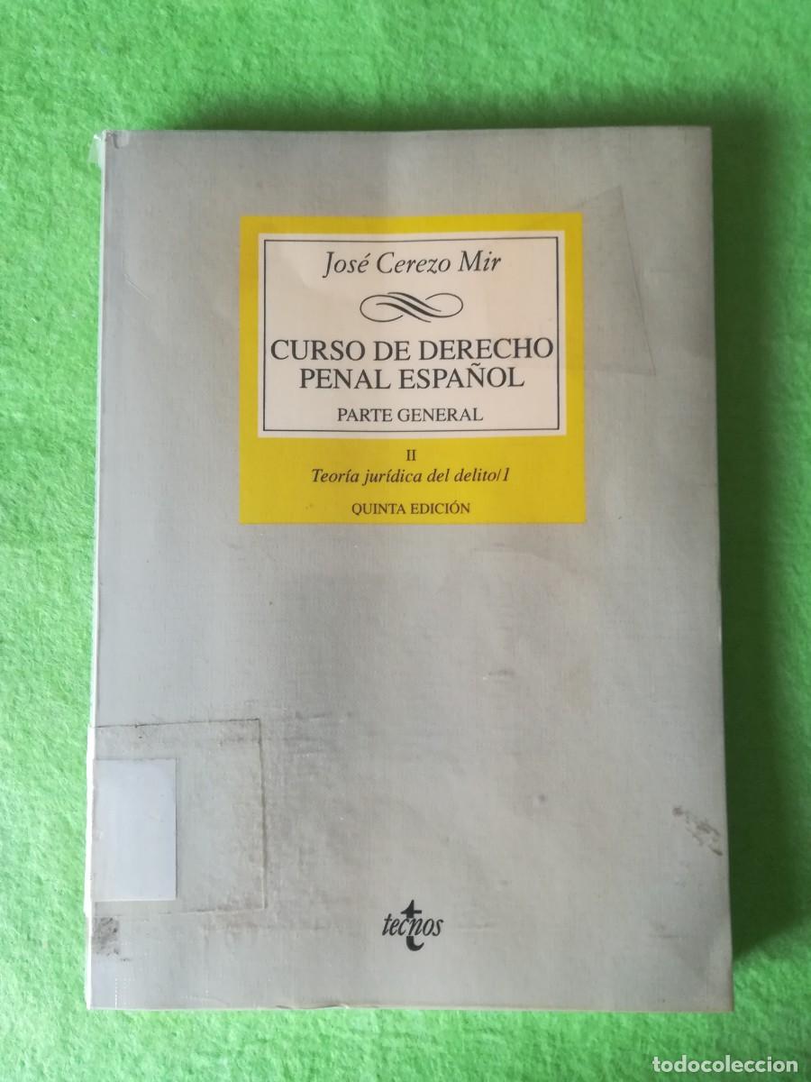 Libros de segunda mano: Curso de derecho penal espa&ntilde;ol teoria juridica del delito 1 Jose Cerezo Mir tecnos 1997
