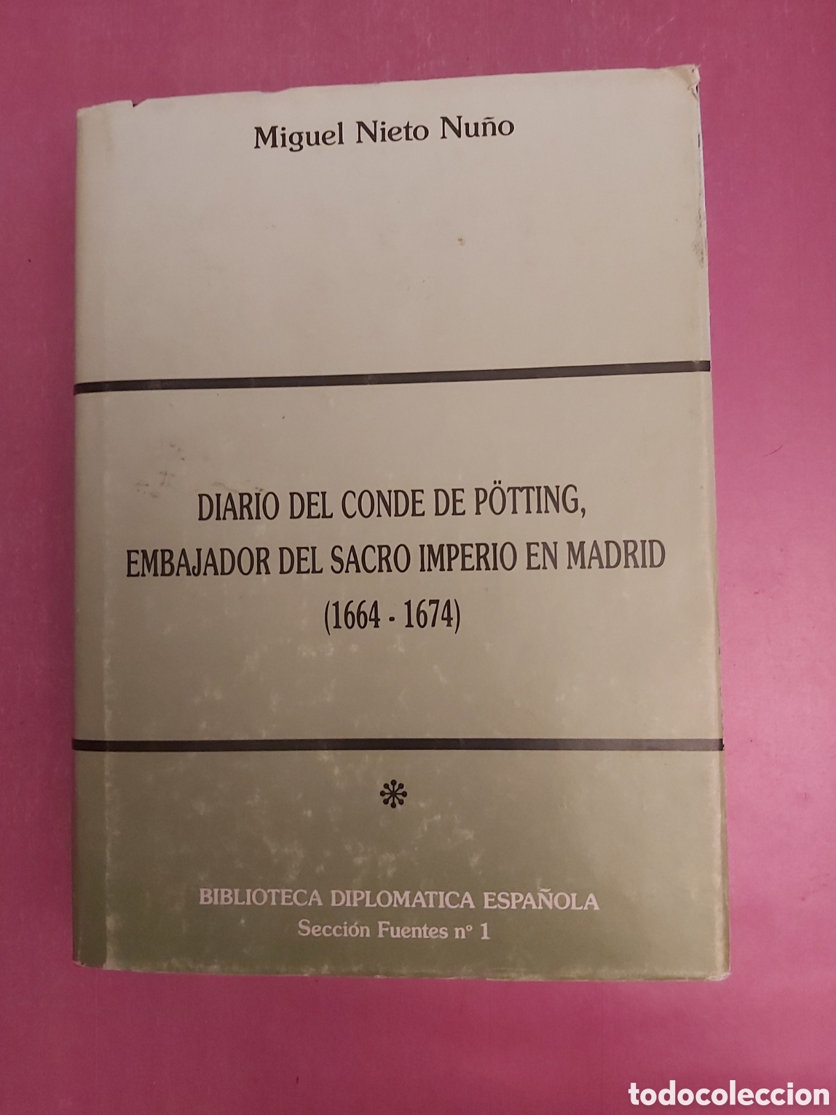 Libros de segunda mano: DIARIO DEL CONDE DE POTTING EMBAJADOR DEL SACRO IMPERIO EN MADRID 1664 - 1674 TOMO I MIGUEL NIETO