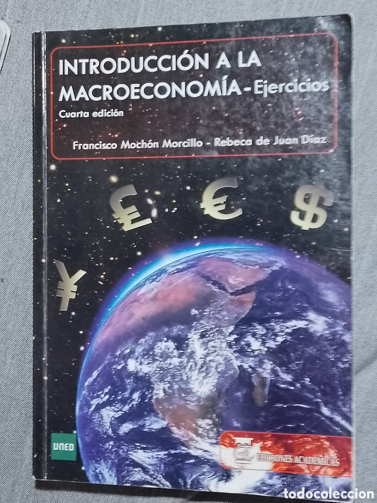 Libros de segunda mano: INTRODUCCI&Oacute;N A LA MACROECONOMIA - EJERCICIOS UNED . CUARTA EDICI&Oacute;N. ediciones acad&eacute;micas